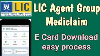 LIC Agent group mediclaim e card download process, MediBuddy, MediAssist