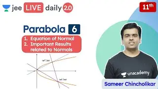 JEE: Parabola L6 | Class 11 | Unacademy JEE | JEE Maths | Sameer Chincholikar