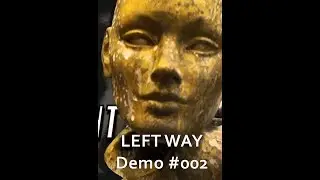 Left Way Demo #002- Creepy Menicans