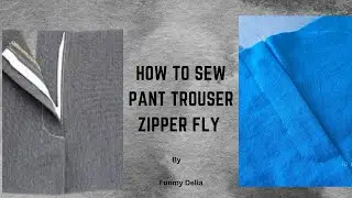 HOW TO SEW ZIPPER FLY ON PANT TROUSER