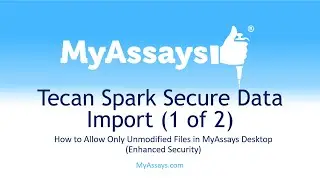 Securing Tecan Spark Data Import with Import Requires No Modification (1 of 2)