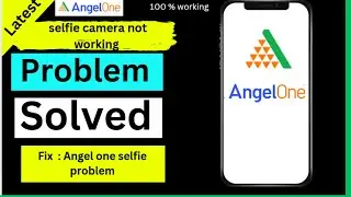 Fix : Angel one selfie problem |angel one selfie camera not working |Selfie problem solved angel one