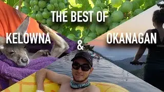 THE BEST OF KELOWNA & THE OKANAGAN VALLEY