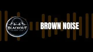 Brown Noise Black Screen 10 Hours | Blackout Sleep Lab