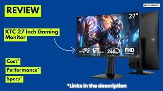 KTC 27&rdquo; 240Hz Gaming Monitor Review 🔥 FAST IPS 1ms | Best 1080p Competitive Monitor?