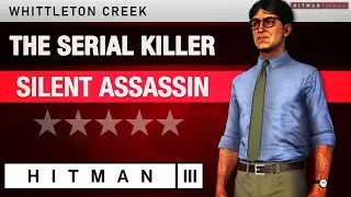 HITMAN 3 Whittleton Creek - 