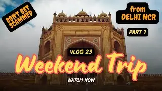 #23 The BEST Weekend Getaway from Gurgaon/Delhi NCR - PART 1