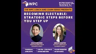 WPC Lunch & Learn - Becoming Electable: Strategic Steps Before You Step Up