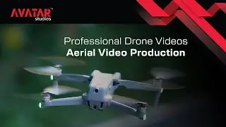 Professional Drone Videos | Aerial Video Production | Avatar Studios