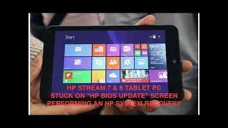 HP STREAM 7 & 8 TABLET PC CRASHED STUCK ON 