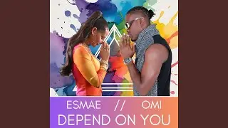 Depend On You