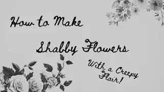 Floral Pattern prompt 24 #shabbycreep24 Making shabby flowers with paper!