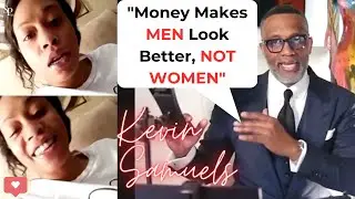 Kevin Samuels Tells Woman MONEY Does NOT Make a Woman Look Better