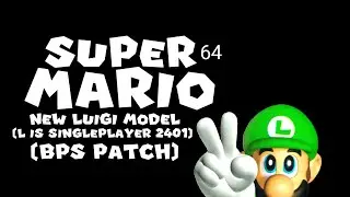 SUPER MARIO 64 - NEW LUIGI MODEL (L IS SINGLEPLAYER 2401) (BPS PATCH IN DESC) (L IS REAL 2401)