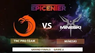 Mineski vs TNC Pro Team | Game 2 | EPICENTER XL 2018 SEA Qualifier Grand Finals