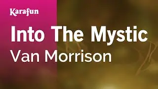 Into the Mystic - Van Morrison | Karaoke Version | KaraFun