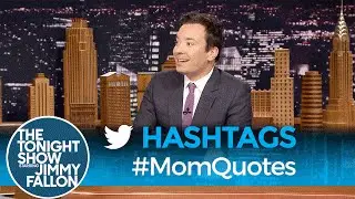 Hashtags: #MomQuotes