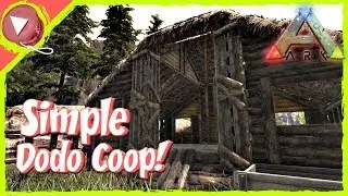 Super Simple Dodo Coop! | Ark: Survival Evolved Build Tutorial