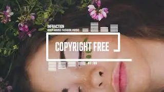Deep House Fashion Music by Infraction [No Copyright Music] / Girl's Laugh