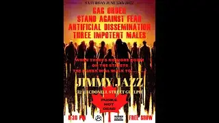Stand Against Fear/Gag Order/Artificial Dissemination/Three Impotent Males Jimmy Jazz ~ June 25 2022