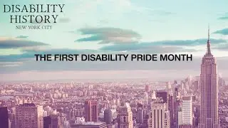 THE FIRST DISABILITY PRIDE MONTH &ndash; Disability History New York City by Warren Shaw