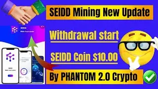 SEIDD Mining application New Update 🤑 SEIDD Coin withdrawal start 🔥