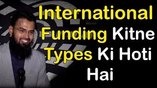 International Funding Kitne Types Ki Hoti Hai By Adv. Faiz Syed