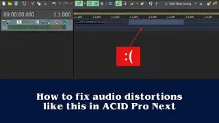 How to fix harsh static audio with WAV files in Acid PRO Next