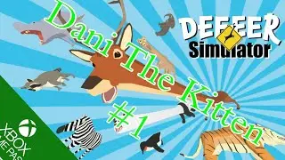 DEEEER Simulator Dani The Kitten The Game 1 Lets Play Xbox One X Lets Play For Fan