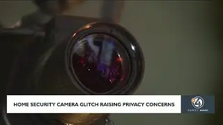 Home security camera glitch raising privacy concerns