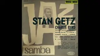 Stan Getz / Charlie Byrd - Samba Triste (mono)