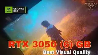 Clair Obscur: Expedition 33 High settings best visual quality | Performance Test RTX 3050(6) GB
