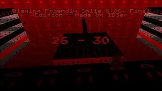 Friendly Smile 6:06: Final Edition - 26 - 30 - Made by IB3er