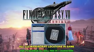 FINAL FANTASY VII REBIRTH walkthrough - All 112 manuscript location - How to maximize all skill tree