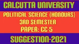 Calcutta University Political science (Honours) Paper CC-5 Suggestion 3rd semester