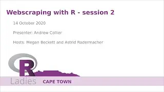 R-Ladies Cape Town (English) Web scraping with R (session 2)