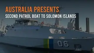 Australia presents second patrol boat to Solomon Islands
