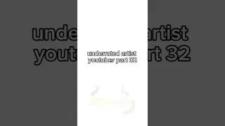 underrated artists youtuber part 32 #underrated #underratedyoutuber #artistyoutuber #artist #art