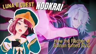 How RERIR turned into the R&auml;cher of Solnari | Genshin LUNA II Quest [3]