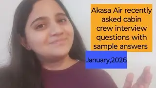 Akasa Air recently asked cabin crew interview questions with sample answers| January, 2026