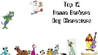 Top 12 Hanna Barbera Dog Characters