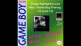 Einige Highlights aus Wax' Game Boy Frenzy 1.0 und 1.1