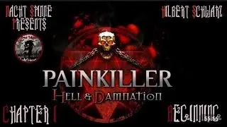 Painkiller H&D - Часть 1: Глава 1.