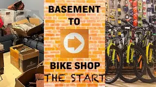 Basement To Bike Shop: The Upcoming Journey