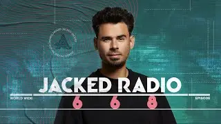 Jacked Radio #668 by AFROJACK