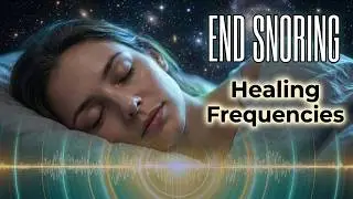 Stop Snoring Naturally | Rife Healing Frequencies & Sound Therapy for Deep Sleep