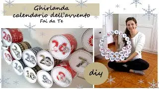 Calendario dell'avvento fai da te/Realizzare una ghirlanda di Natale fai da te/Riciclo creativo