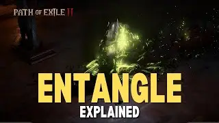 Entangle explained - Path of Exile 2