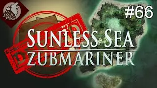 Sunless Sea - Zubmariner [EP 66] - Честный человек, нечестная жизнь