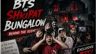 BTS of “The Shrapit Bungalow 😂🫶 || Behind the scenes me hi asli maza hai